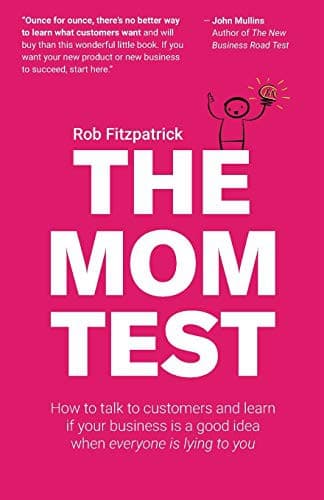 The Mom Test by Rob Fitzpatrick book cover